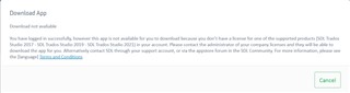 Error message on SDL App Store webpage stating 'Download not available. You have logged in successfully; however this app is not available for you to download because you don't have a license for one of the supported products: SDL Trados Studio 2017, SDL Trados Studio 2019, SDL Trados Studio 2021 or newer. Please contact the administrator of your company license and they will be able to download the app for you. Alternatively contact SDL through your support account, or visit the support forum in the SDL Community. For more information, please see the Developer's Terms and Conditions.' There is a green 'Cancel' button at the bottom.