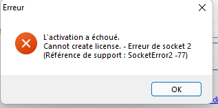 Error message in Trados Studio activation window reading 'L'activation a  chou . Cannot create license. - Erreur de socket 2 (R f rence de support: SocketError2_77)' with an OK button.