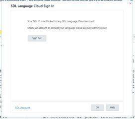 Error message in Trados Studio 2021 stating 'Your SDL ID is not linked to any SDL Language Cloud account. Create an account or contact your Language Cloud account administrator.' with options to Sign out, OK, or Help.