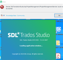 Error message window on top of SDL Trados Studio 2019 SR2 loading screen, stating 'Service 'Sdl.TranslationStudio.Api.ProjectManagement.IProjectManagementService' could not be started.'