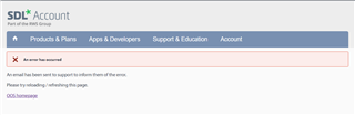 Error message on SDL Account page stating 'An error has occurred. An email has been sent to support to inform them of the error. Please try reloadingrefreshing the page. OKI Homepage.'