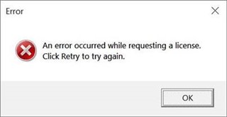 Error message dialog box with a red cross icon saying 'An error occurred while requesting a license. Click Retry to try again.' with an OK button.