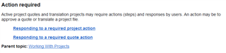 Image displaying a section titled 'Action required' explaining that active project quotes and translation projects may need actions and responses by users.