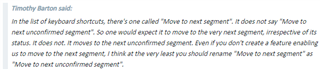 Forum post by Timothy Barton discussing the 'Move to next segment' keyboard shortcut in Trados Studio, suggesting it should be renamed to 'Move to next unconfirmed segment'.