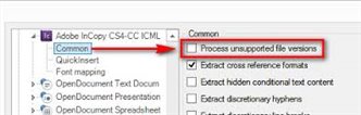 Trados Studio screenshot showing the File Types options with 'Process unsupported file versions' unchecked under Adobe InCopy CS4-CC ICML settings.
