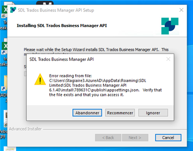 Error message during SDL Trados Business Manager API setup: 'Error reading from file: C:UsersStagiaire3.AzureADAppDataRoamingSDLSDL Trados Business Manager API 6.1.40install789631Cpublishappsettings.Development.json.' with options to Abandonner, Recommencer, Ignorer.