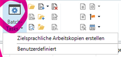 Trados Studio screenshot displaying Batch-Tasks menu with fewer options, only 'Zielsprachliche Arbeitskopien erstellen' and 'Benutzerdefiniert' available.
