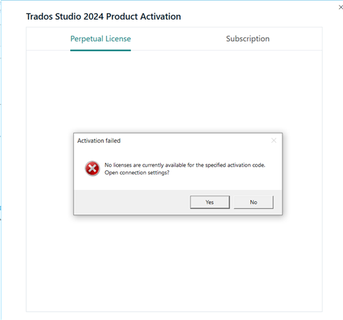 Error message in Trados Studio 2024 Product Activation window saying 'Activation failed. No licenses are currently available for the specified activation code.' with Yes and No buttons.