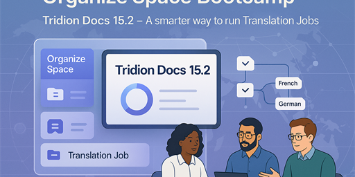 Reimagining Translation Management: Explore the new features of Organize Space