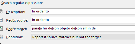 Screenshot of Trados Studio's 'Search regular expressions' dialog box with fields filled in. Description: 'In order to', RegEx source: 'in order to', RegEx target: 'parafin delcon objeto decon el fin de', Condition: 'Report if source matches but not the target'.