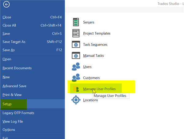 Trados Studio screenshot showing the File menu expanded with 'Manage User Profiles' highlighted in yellow.