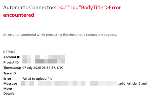 Error message displayed for Automatic Connectors with text 'Error encountered' and details including timestamp, trace ID, and failed file upload information.