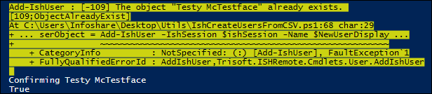 PowerShell error message indicating 'Add-IshUser : -109 The object 'Testy McTestface' already exists.' with a path to the script file and line number.