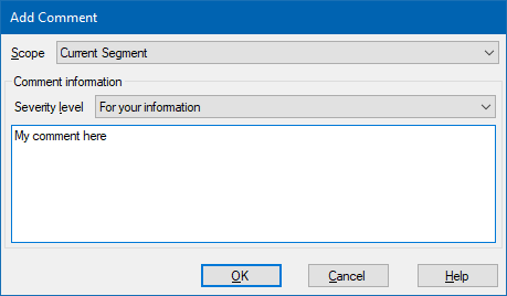 Trados Studio 'Add Comment' window with 'Scope' set to 'Current Segment', 'Severity level' set to 'For your information', and a text box with placeholder text 'My comment here'. Buttons for 'OK', 'Cancel', and 'Help' are visible.