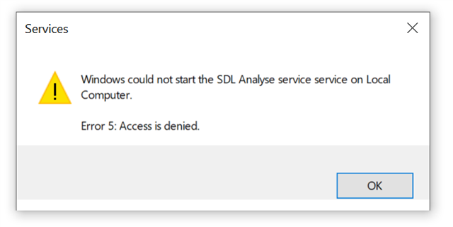 Error message window titled 'Services' with a warning icon showing 'Windows could not start the SDL Analyse service on Local Computer. Error 5: Access is denied.' with an OK button.