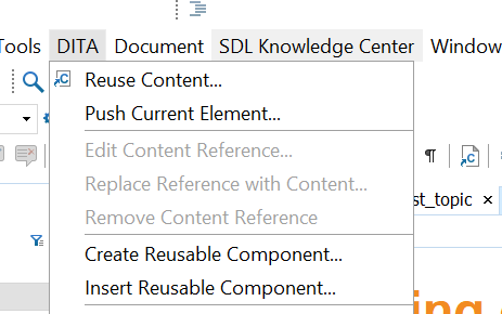 Dropdown menu in Trados Studio with options for Reuse Content, Push Current Element, Edit Content Reference, Replace Reference with Content, Remove Content Reference, Create Reusable Component, and Insert Reusable Component.