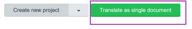Trados Studio interface showing two options: 'Create new project' dropdown menu and 'Translate as single document' button highlighted in green.