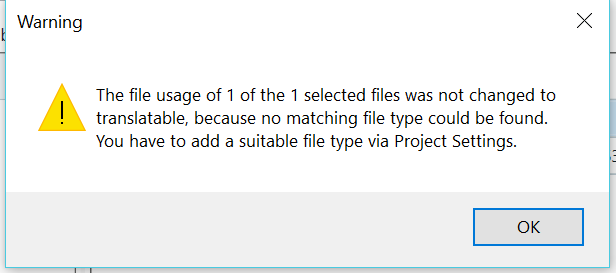 Warning message in Trados Studio stating that the file usage of 1 of the selected files was not changed to translatable because no matching file type could be found.
