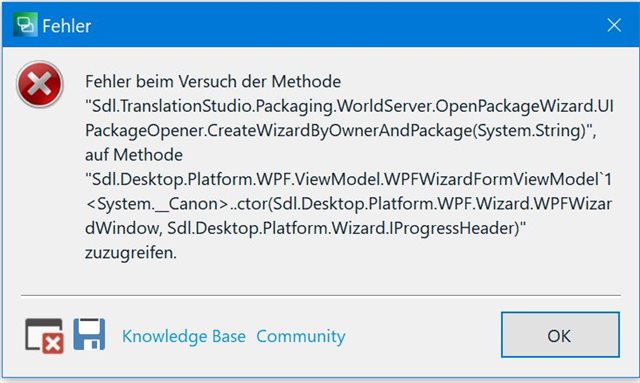 Error message in Trados Studio stating 'Fehler beim Versuch der Methode Sdl.TranslationStudio.Packaging.WorldServer.OpenPackageWizard.UI PackageOpener.CreateWizardByOwnerAndPackage(System.String)' with options for Knowledge Base and Community.