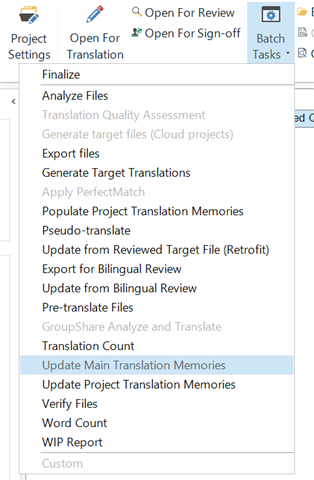 Trados Studio Home tab displaying Batch Tasks menu with the option Update Main Translation Memories highlighted.