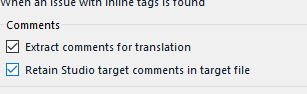 Trados Studio settings with 'Extract comments for translation' checked and 'Retain Studio target comments in target file' unchecked.
