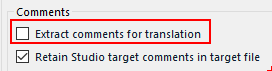 Trados Studio Comments settings with 'Extract comments for translation' checkbox unchecked and 'Retain Studio target comments in target file' checked.