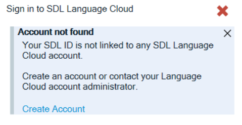 Error message in SDL Language Cloud sign-in window stating 'Account not found' and suggesting to create an account or contact the administrator.