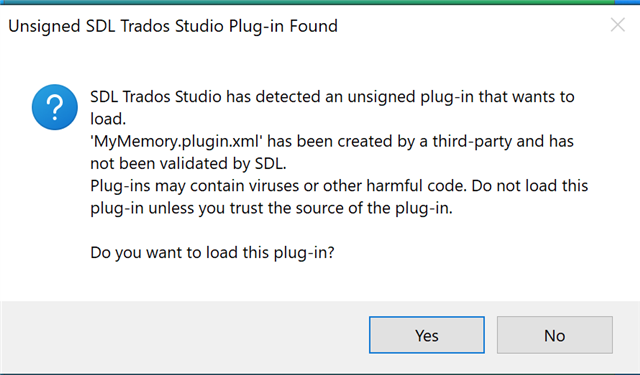 Warning dialog box from SDL Trados Studio about an unsigned plug-in 'MyMemory.plugin.xml' asking if the user wants to load this plug-in with options Yes or No.