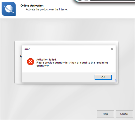 Error message during Online Activation stating 'Activation failed. Please provide quantity less than or equal to the remaining quantity 0.'