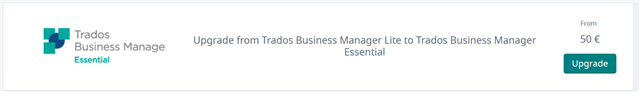 Screenshot showing an upgrade option from Trados Business Manager Lite to Business Manager Essential for 50 euros with an 'Upgrade' button.