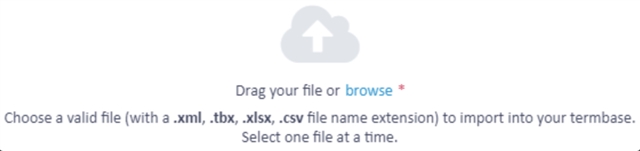 SDL Trados Live import termbase screen with options to drag a file or browse for .xml, .tbx, .xlsx, or .csv files to import into a termbase.