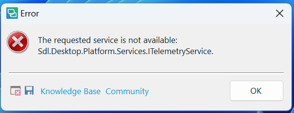 Error dialog box with a red cross symbol indicating 'The requested service is not available: Sdl.Desktop.Platform.Services.ITelemetryService.' with Knowledge Base and Community buttons and an OK button.