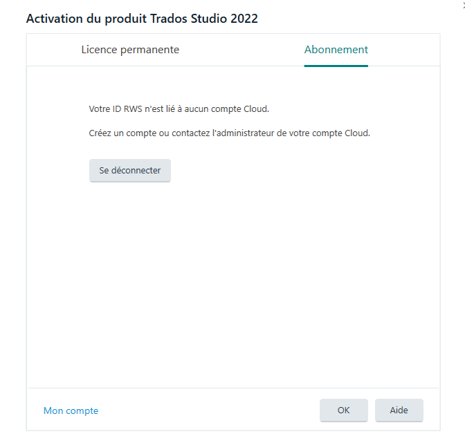 Trados Studio 2022 product activation screen showing an error message stating 'Your RWS ID is not linked to any Cloud account. Create an account or contact your Cloud account administrator.' with a 'Disconnect' button below.