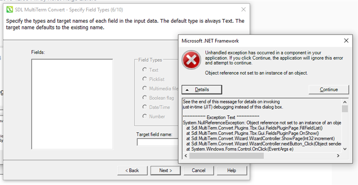 Error dialog from Microsoft .NET Framework on top of SDL MultiTerm Convert 'Specify Field Types' window, showing 'Unhandled exception has occurred in your application...' with Continue and Quit buttons.