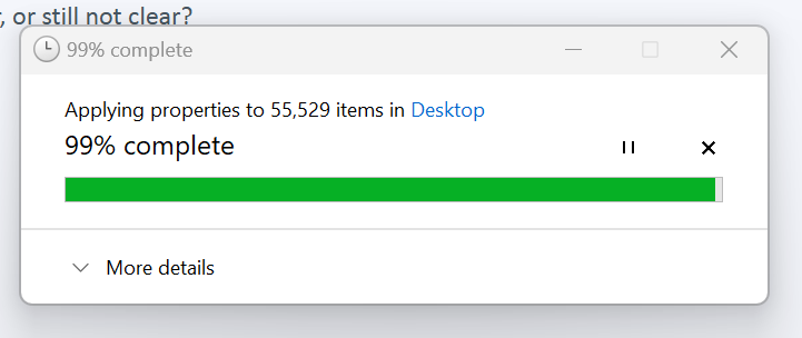 Progress window showing 'Applying properties to 55,529 items in Desktop' with a progress bar at 99% complete.