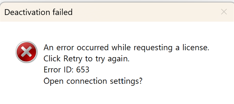 Error message dialog box titled 'Deactivation failed' with a red 'X' icon, stating 'An error occurred while requesting a license. Click Retry to try again. Error ID: 653' and a prompt 'Open connection settings?'