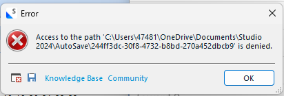 Error dialog box showing 'Access to the path C:Users47481OneDriveDocumentsStudio 2024AutoSave244ff3dc-3078-4732-b8bd-270a452dbcb9' is denied.