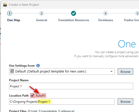 Trados Studio 'Create a New Project' window with 'Project Name' field filled as 'Project 1' and 'Location Path' showing 'C:Ongoing ProjectsProject 1'. 'Autofill' checkbox is checked.