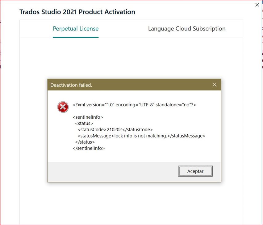 Error message on Trados Studio 2021 Product Activation screen saying 'Deactivation failed. lock info is not matching.' with an XML code snippet.