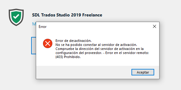SDL Trados Studio 2019 Freelance activation error dialog box displaying 'Error de desactivacion. No se ha podido conectar al servidor de activacion. Compruebe la direccion del servidor de activacion en la configuracion del proveedor. - Error en el servidor remoto: (403) Prohibido.' with an Accept button.