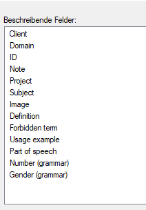 Screenshot of Trados Studio showing a list of descriptive fields including Client, Domain, ID, Note, Project, Subject, Image, Definition, Forbidden term, Usage example, Part of speech, Number (grammar), Gender (grammar).