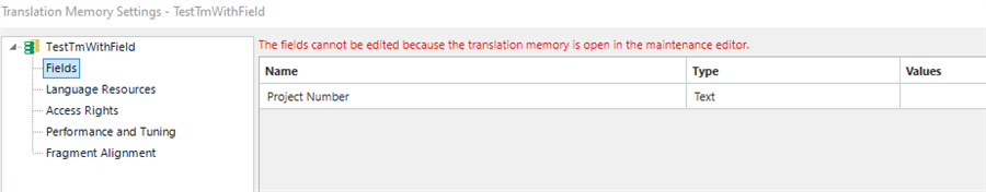 Screenshot of Translation Memory Settings with 'Project Number' field added under the 'Fields' section. An error message is displayed: 'The fields cannot be edited because the translation memory is open in the maintenance editor.'