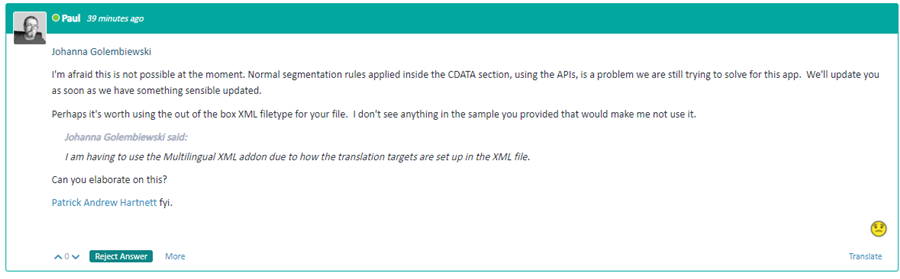 Forum post by Paul responding to Johanna Golembiewski about the issue with normal segmentation rules in CDATA section and API in Trados.