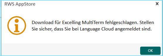 Error message in RWS AppStore stating 'Download for Excelling MultiTerm failed. Make sure you are logged in to Language Cloud.' with an OK button.