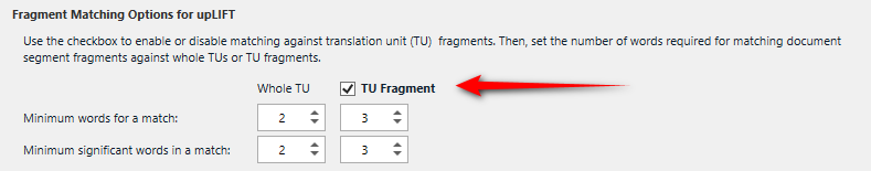 Trados Studio screenshot showing Fragment Matching Options for upLIFT with 'TU Fragment' option checked and minimum words for a match set to 3.
