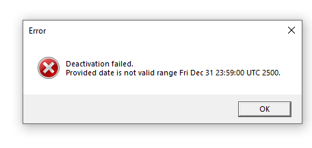 Error dialog box with a red cross icon stating 'Deactivation failed. Provided date is not valid range Fri Dec 31 23:59:00 UTC 2500.' with an OK button.