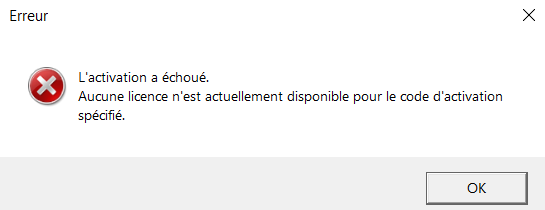 Error dialog box with a red cross icon stating 'Activation failed. No license is currently available for the specified activation code' in French, with an OK button.