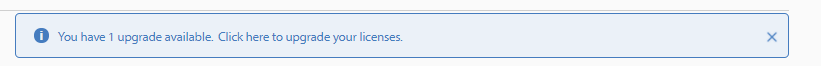 Notification bar with an information icon stating 'You have 1 upgrade available. Click here to upgrade your licenses.'
