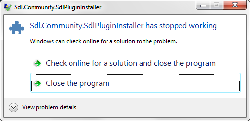 Error dialog box stating 'Sdl.Community.SdlPluginInstaller has stopped working' with options to check online for a solution or close the program.