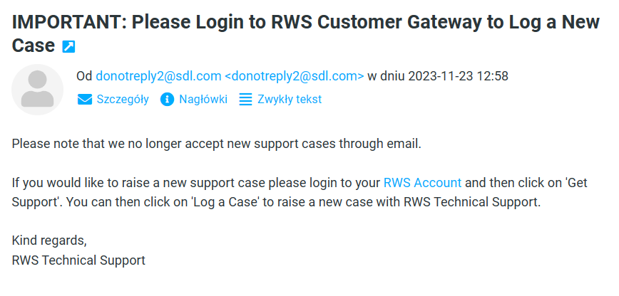Email from RWS Technical Support informing that new support cases cannot be accepted through email and instructing to log in to RWS Customer Gateway to submit a case.
